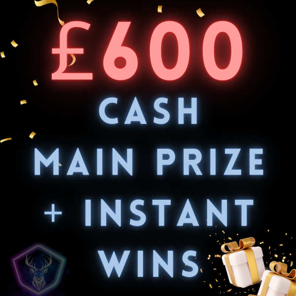 £600 Cash Main Prize + Instant Wins