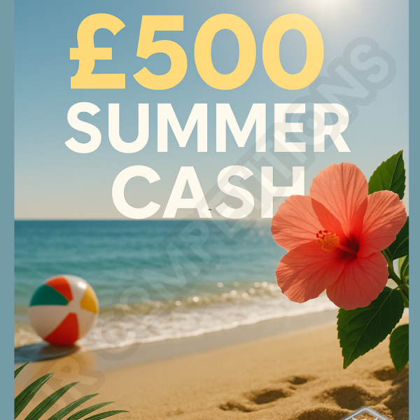£500 Summer Cash